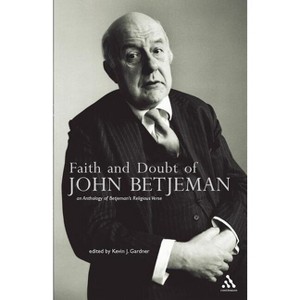 Faith and Doubt of John Betjeman - by  Kevin J Gardner (Paperback) - 1 of 1