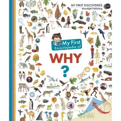 My First Encyclopedia of Why? - (My First Encyclopedias) by  Sophie Lamoureux (Spiral Bound)