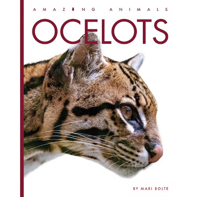 Ocelots - by  Mari Bolte (Paperback)