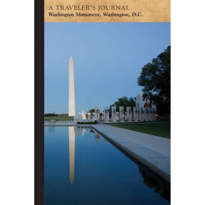 Reflecting Pool and the Washington Monument, Washington, D.C.: A Traveler's Journal - (Travel Journal) by  Applewood Books (Paperback)