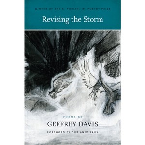 Revising the Storm - by  Geffrey Davis (Paperback) - 1 of 1