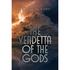 The Vendetta of the Gods - by  Philip Umukoro (Paperback) - 1 of 1