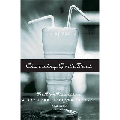 Choosing God's Best - by  Don Raunikar (Paperback)