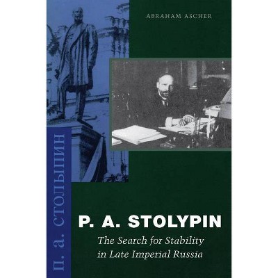P. A. Stolypin - by  Abraham Ascher (Paperback)