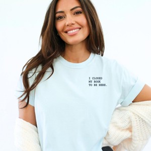 Simply Sage Market Embroidered I Closed My Book To Be Here Garment Dyed Tee - 1 of 4