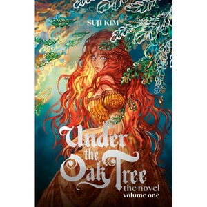 Under the Oak Tree: Volume 1 (the Novel) - (Under the Oak Tree - Novel) by  Suji Kim (Hardcover) - 1 of 1