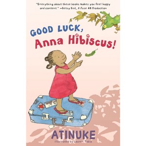 Good Luck, Anna Hibiscus! - by Atinuke - 1 of 1