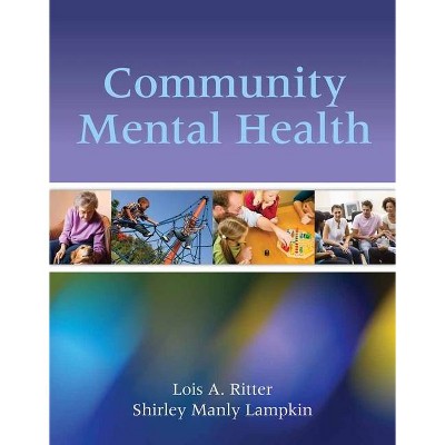 Community Mental Health - by  Lois A Ritter & Shirley Manly Lampkin (Paperback)