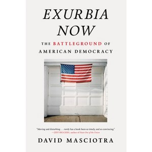 Exurbia Now - by  David Masciotra (Hardcover) - 1 of 1
