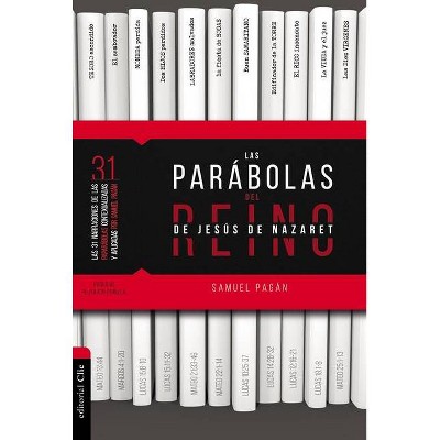 Las Parábolas del Reino de Jesús de Nazaret - by  Samuel Pagán (Paperback)