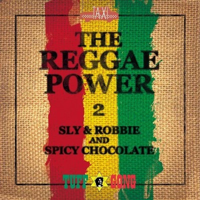 Sly & Robbie and Spicy Chocolate - The Reggae Power 2 (CD)