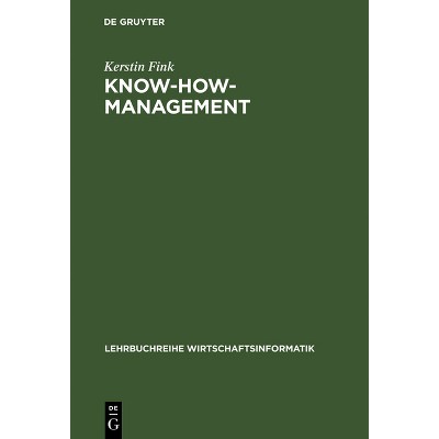 Know-how-Management - (Lehrbuchreihe Wirtschaftsinformatik) by  Kerstin Fink (Hardcover)