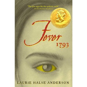 Fever 1793 - by  Laurie Halse Anderson (Hardcover) - 1 of 1