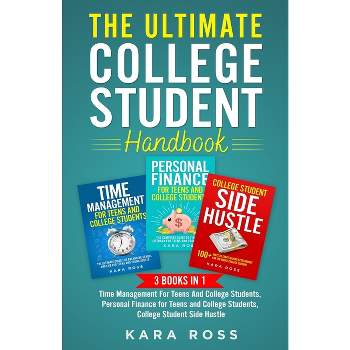 The Ultimate College Student Handbook - by  Kara Ross (Paperback)