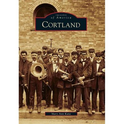 Cortland - by Mary Ann Kane (Paperback)