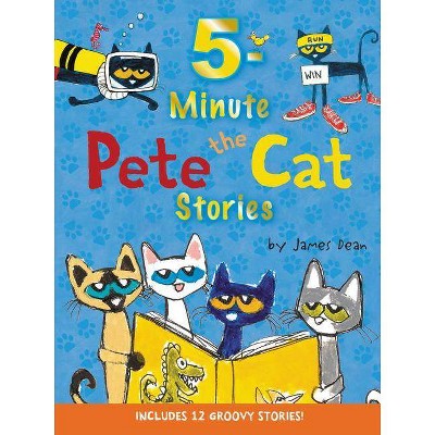 5-Minute Pete the Cat Stories : Includes 12 Groovy Stories! (Hardcover) (James Dean)