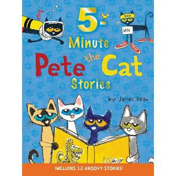 5-Minute Pete the Cat Stories : Includes 12 Groovy Stories! (Hardcover) (James Dean)