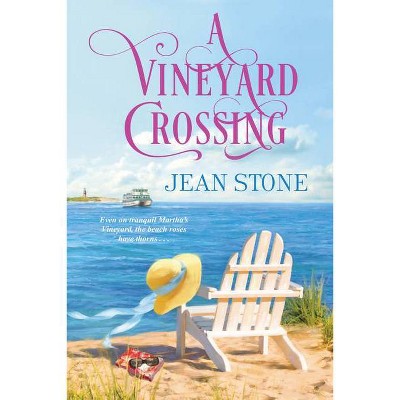 A Vineyard Crossing - (Vineyard Novel) by  Jean Stone (Paperback)