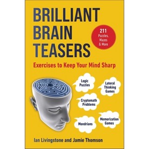 Brilliant Brain Teasers - by  Ian Livingstone & Jamie Thomson (Paperback) - 1 of 1
