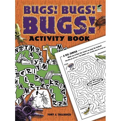 Bugs! Bugs! Bugs! Activity Book - (Dover Children's Activity Books) by  Tony J Tallarico (Paperback)