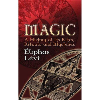 Magic - (Dover Occult) by  Eliphas Levi (Paperback)