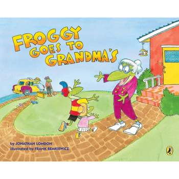 Froggy Goes to Grandma's - by  Jonathan London (Paperback)