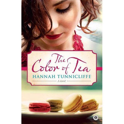 The Color of Tea - by  Hannah Tunnicliffe (Paperback)