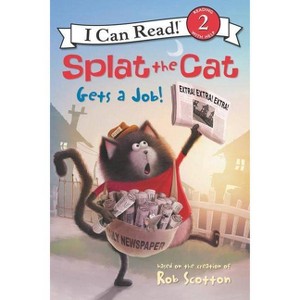 Splat The Cat Gets A Job! - By Rob Scotton ( Paperback ) - 1 of 1