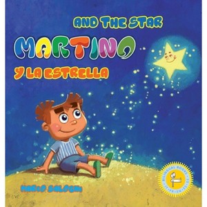 Martino and the Star - (Bilingual Books) Large Print by  Marco Salogni (Hardcover) - 1 of 1