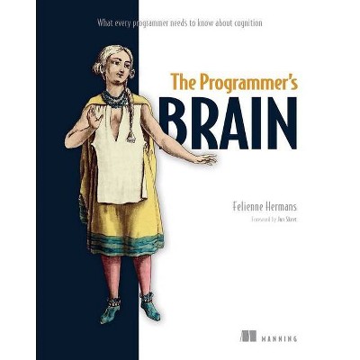 The Programmer's Brain - by  Felienne Hermans (Paperback)