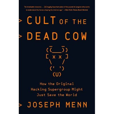 Cult of the Dead Cow - by  Joseph Menn (Paperback)