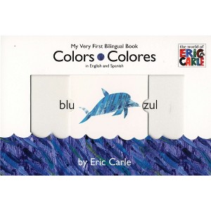 Colors/ Colores (Bilingual) by Eric Carle (Board Book) - 1 of 1