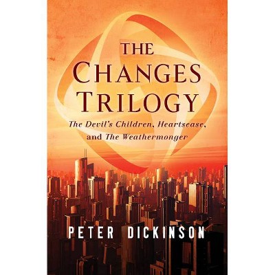 The Changes Trilogy - by  Peter Dickinson (Paperback)
