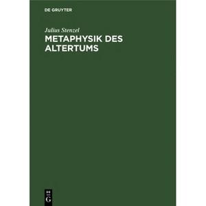 Metaphysik Des Altertums - by  Julius Stenzel (Hardcover) - 1 of 1
