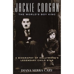 Jackie Coogan - (Scarecrow Filmmakers) by  Diana Serra Cary (Paperback) - 1 of 1