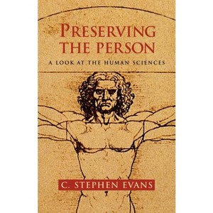 Preserving the Person - by  C Stephen Evans (Paperback) - 1 of 1