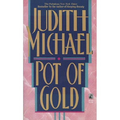 Pot of Gold - by  Judith Michael (Paperback)