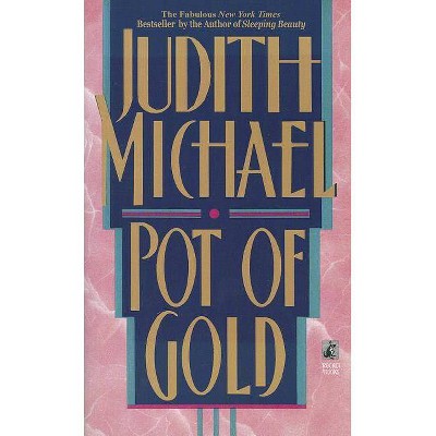 Pot of Gold - by  Judith Michael (Paperback)