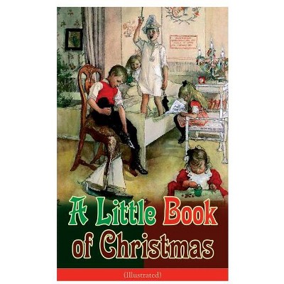 A Little Book of Christmas (Illustrated) - by  John Kendrick Bangs (Paperback)