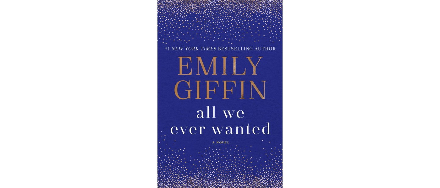 All We Ever Wanted -  by Emily Giffin (Hardcover) - image 1 of 1