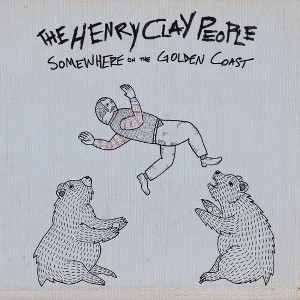 The Henry Clay People - Somewhere on the Golden Coast (CD) - 1 of 1