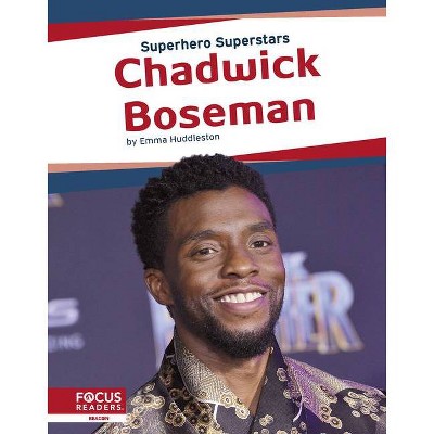 Chadwick Boseman - by  Emma Huddleston (Paperback)