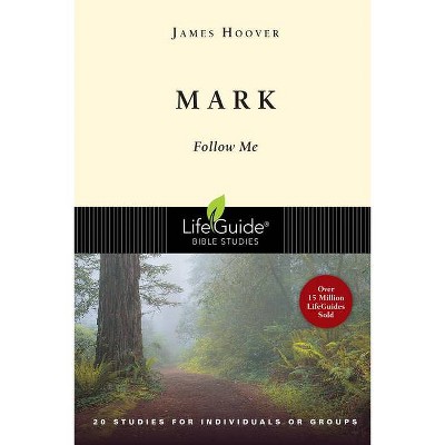 Mark - (Lifeguide Bible Studies) by  James Hoover (Paperback)