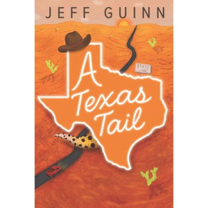 A Texas Tail - by  Jeff Guinn (Hardcover) - 1 of 1
