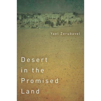 Desert in the Promised Land - (Stanford Studies in Jewish History and Culture) by  Yael Zerubavel (Paperback)