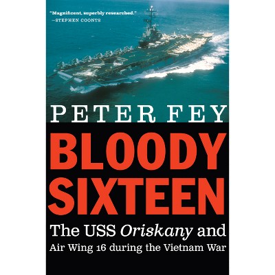 Bloody Sixteen - by  Peter Fey (Hardcover)