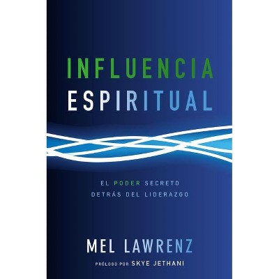 Influencia Espiritual - by  Mel Lawrenz (Paperback)