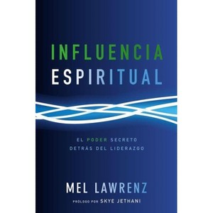 Influencia Espiritual - by  Mel Lawrenz (Paperback) - 1 of 1