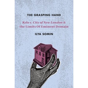 The Grasping Hand - by  Ilya Somin (Paperback) - 1 of 1