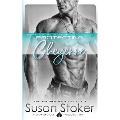 Protecting Cheyenne - (Seal of Protection) by  Susan Stoker (Paperback)